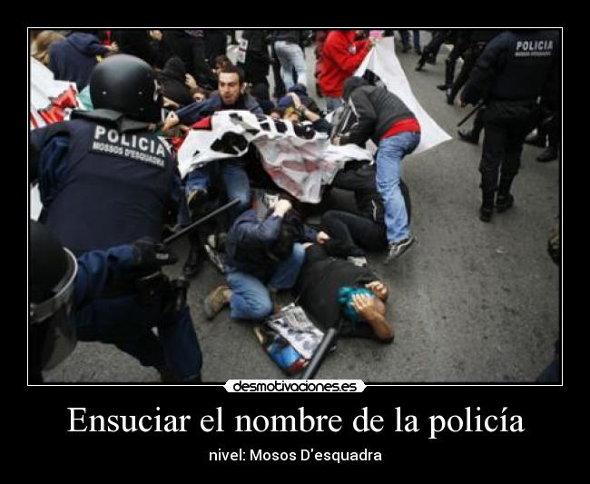 Ensuciar el nombre de la policía - nivel: Mosos Desquadra