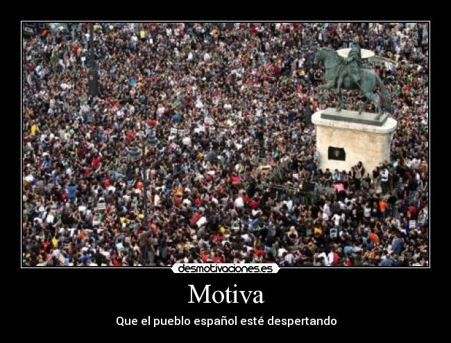 Motiva - Que el pueblo español esté despertando
