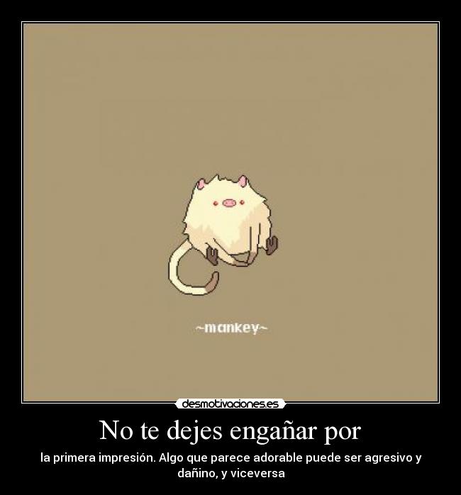 No te dejes engañar por -