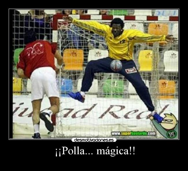 ¡¡Polla... mágica!! -