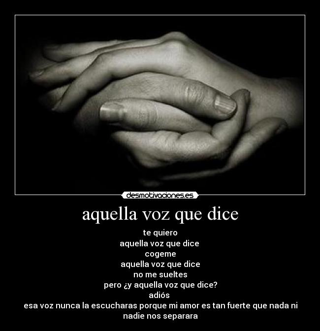 aquella voz que dice -