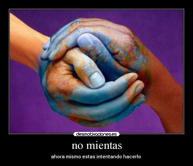 no mientas - 