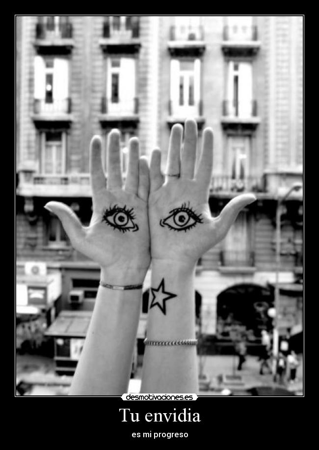 Tu envidia - es mi progreso