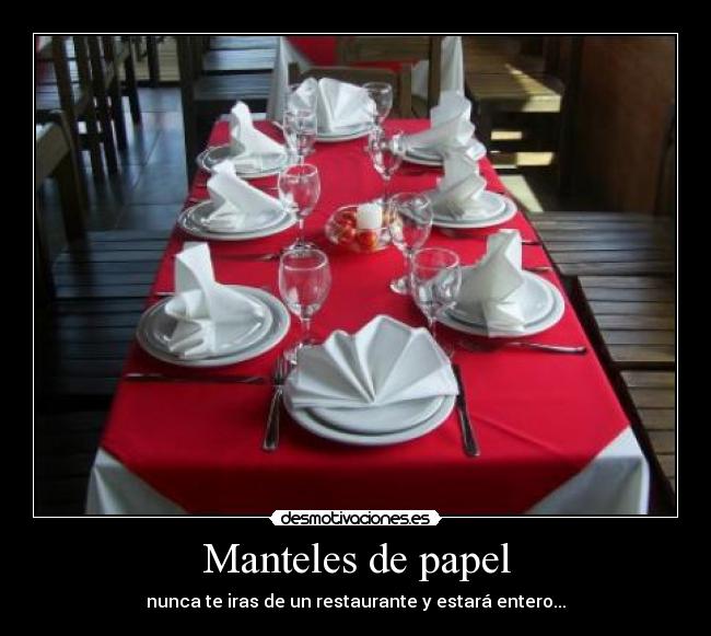 Manteles de papel - nunca te iras de un restaurante y estará entero...