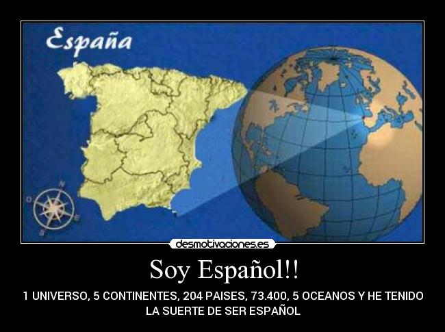 carteles universo continentes 204 paises 73400 oceanos tenido suerte ser espanol desmotivaciones