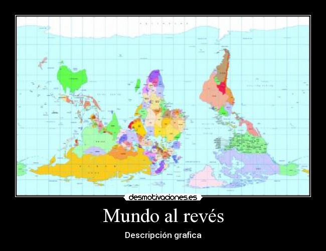 Mundo al revés - Descripción grafica