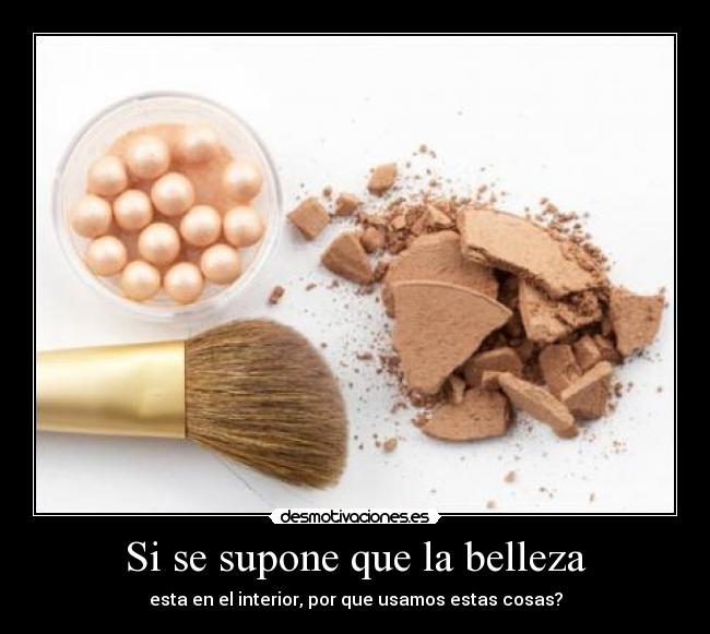 Si se supone que la belleza - 