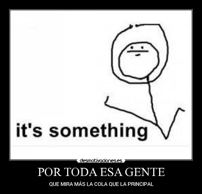 POR TODA ESA GENTE -