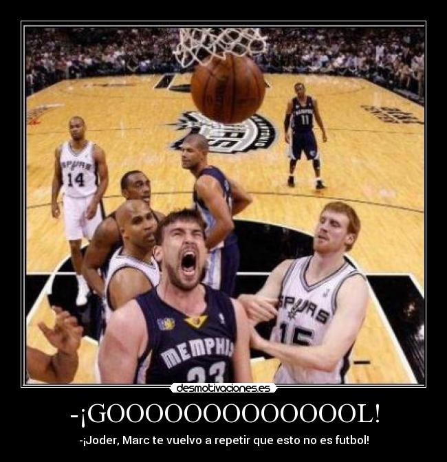 -¡GOOOOOOOOOOOOOL! - -¡Joder, Marc te vuelvo a repetir que esto no es futbol!