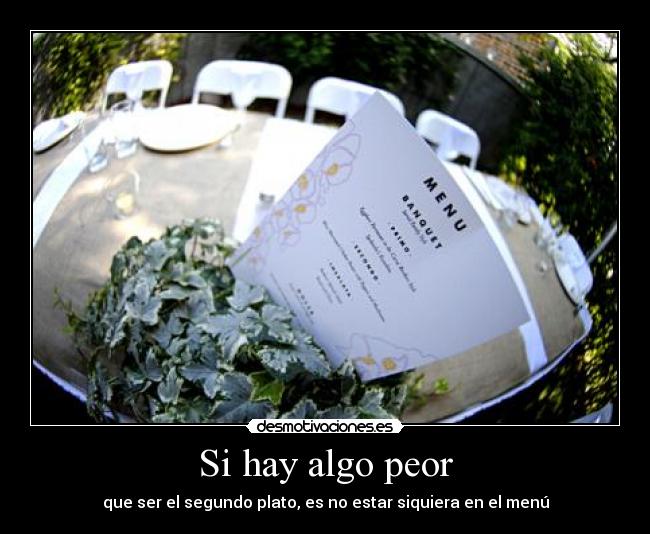 carteles hay algo peor desmotivaciones