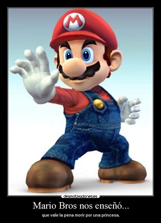 Mario Bros nos enseñó... -