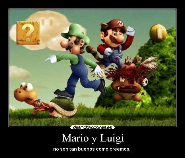 Mario y Luigi Desmotivaciones Mario y Luigi Desmotivaciones