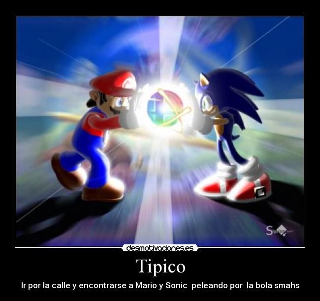 Tipico - Ir por la calle y encontrarse a Mario y Sonic peleando por la bola smahs
