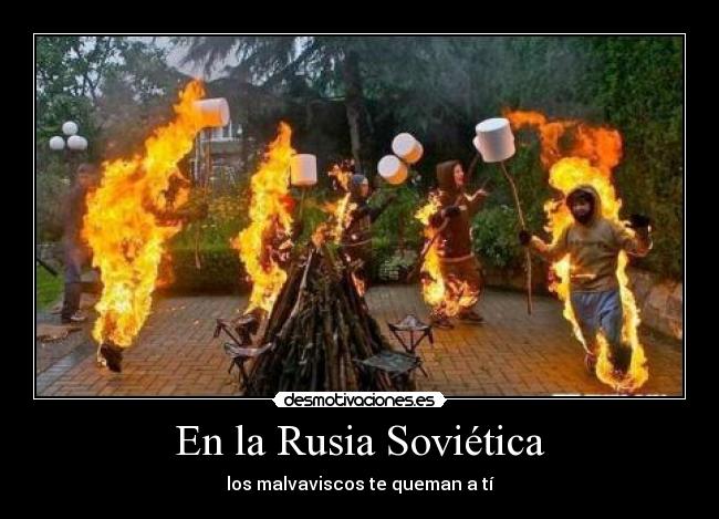 En la Rusia Soviética - los malvaviscos te queman a tí