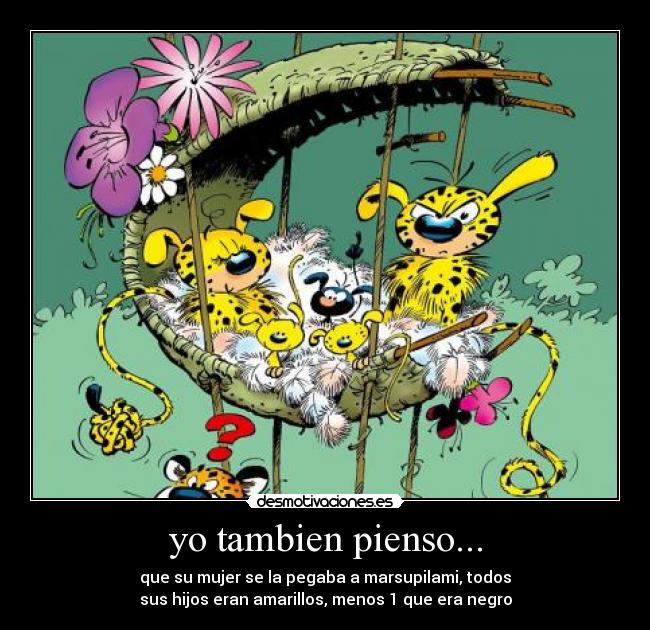 yo tambien pienso... -