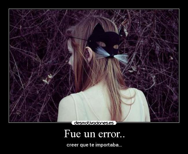 Fue un error.. -