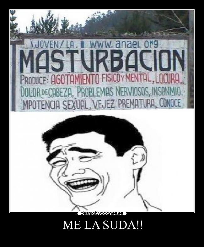 ME LA SUDA!! -  