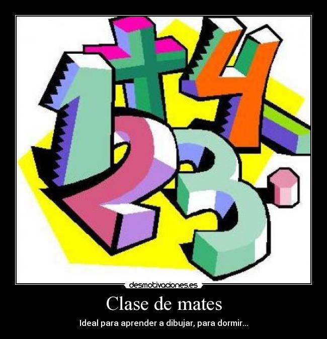 Clase de mates - Ideal para aprender a dibujar, para dormir...