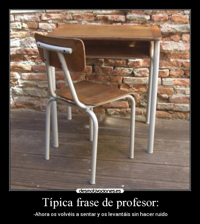Típica frase de profesor: -