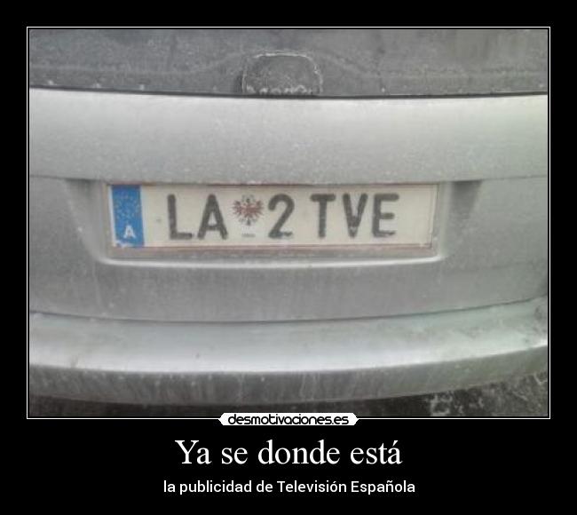 Ya se donde está - la publicidad de Televisión Española