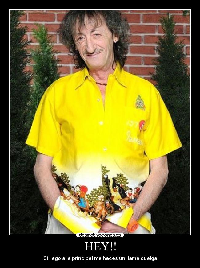 HEY!! - Si llego a la principal me haces un llama cuelga