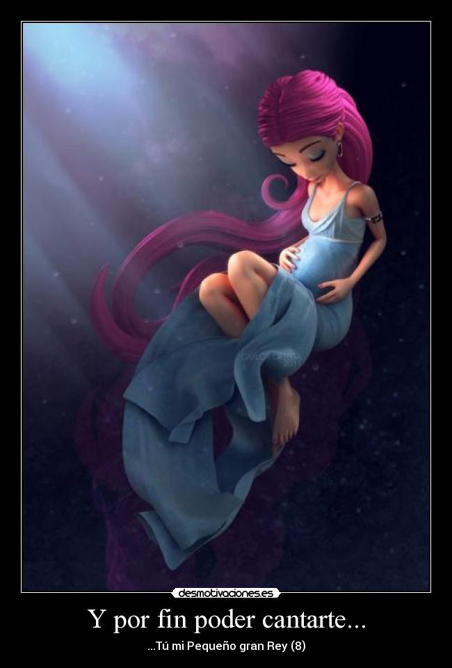 Y por fin poder cantarte... -