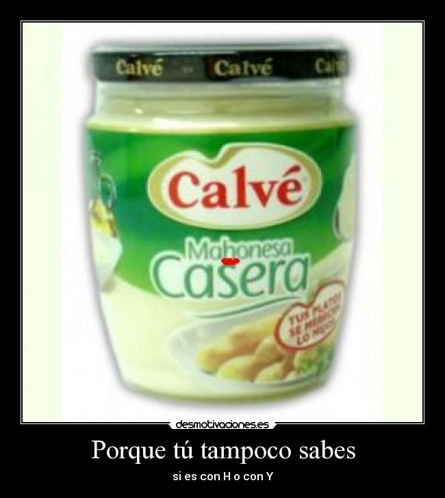 Porque tú tampoco sabes -