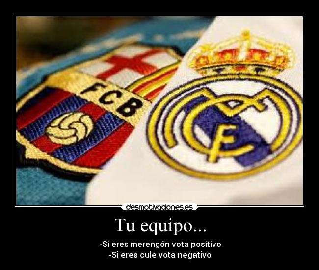 Tu equipo... -