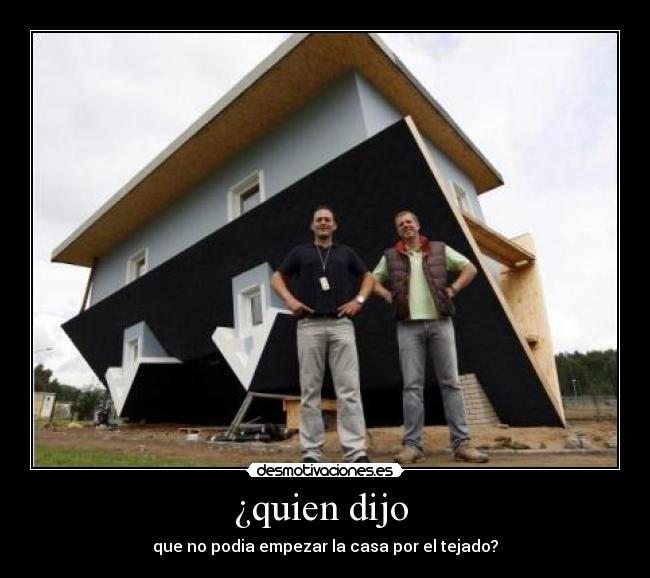 ¿quien dijo -