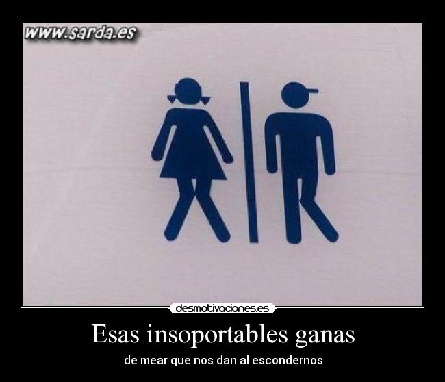 Esas insoportables ganas - de mear que nos dan al escondernos