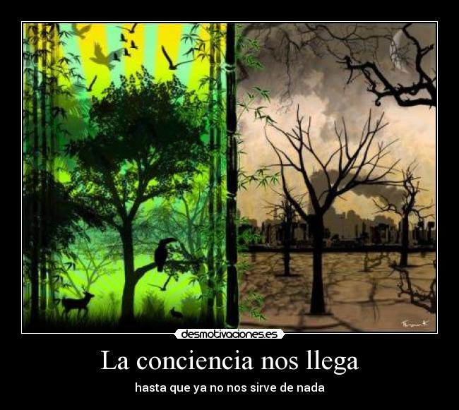 carteles desmotivaciones conciencia naturaleza desmotivaciones