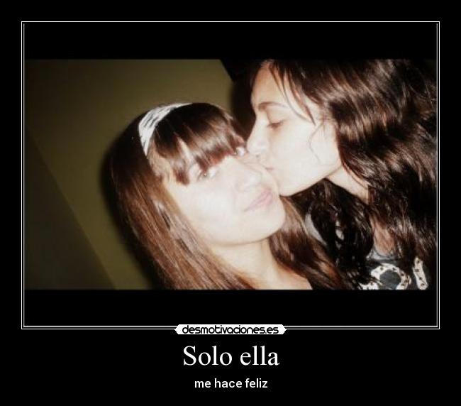Solo ella - me hace feliz