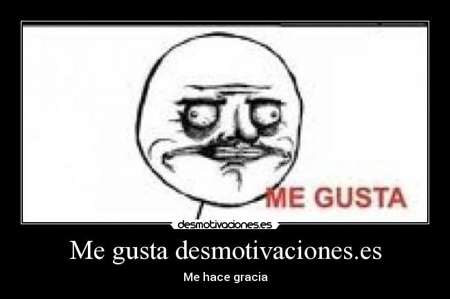 Me gusta desmotivaciones.es -