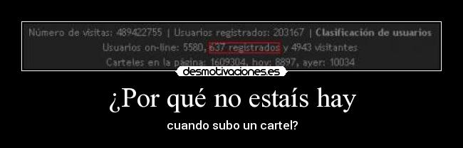 ¿Por qué no estaís hay - cuando subo un cartel?