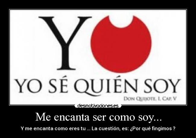 Me encanta ser como soy... - 