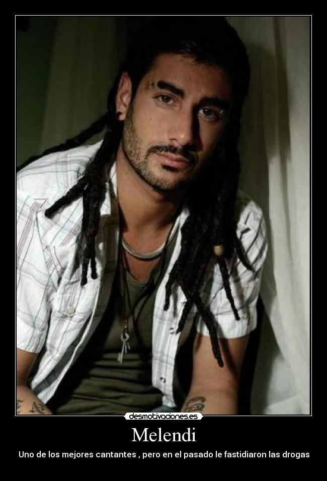 Melendi | Desmotivaciones