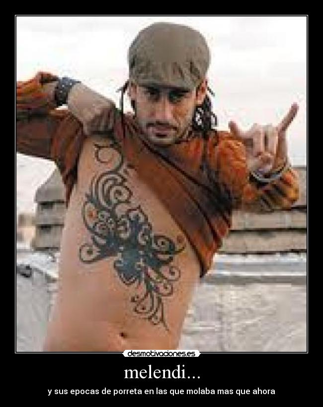 melendi... - y sus epocas de porreta en las que molaba mas que ahora
