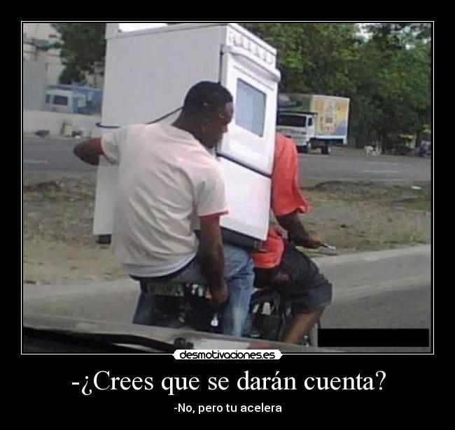 -¿Crees que se darán cuenta? - 