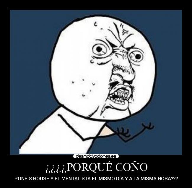 ¿¿¿¿PORQUÉ COÑO - 