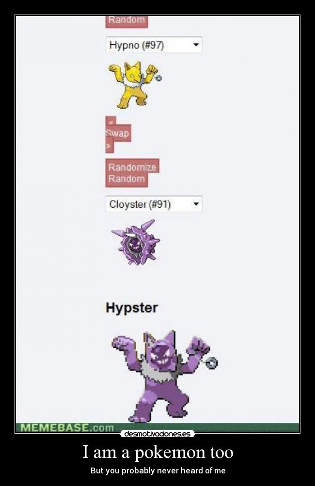 I am a pokemon too - But you probably never heard of me