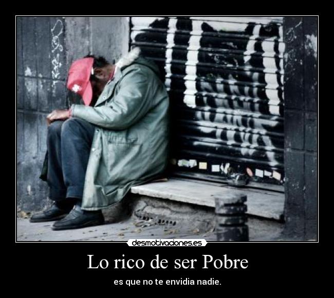 Lo rico de ser Pobre - 