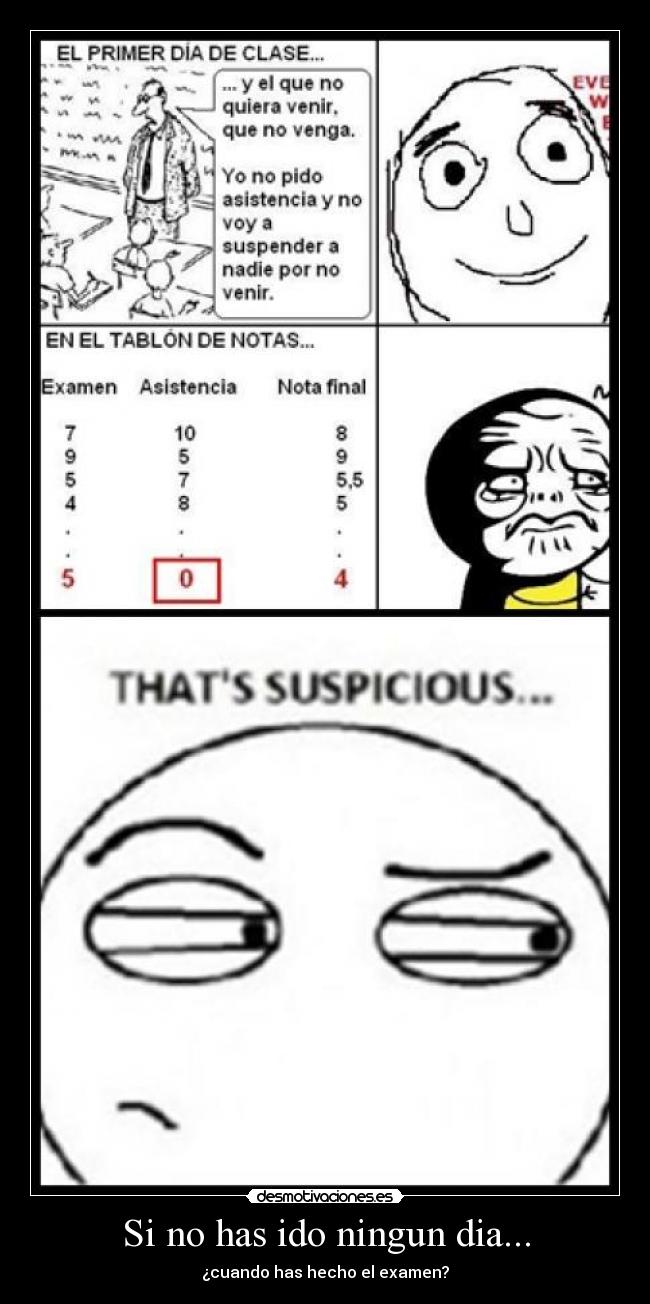 Si no has ido ningun dia... -