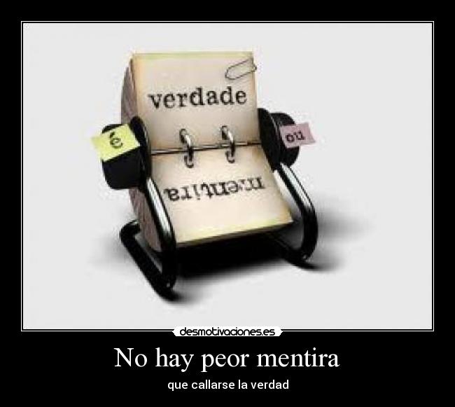 No hay peor mentira - 