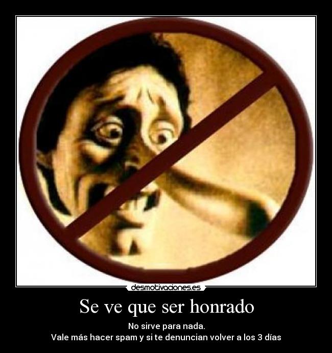 carteles spam honradez denuncia desmotivaciones