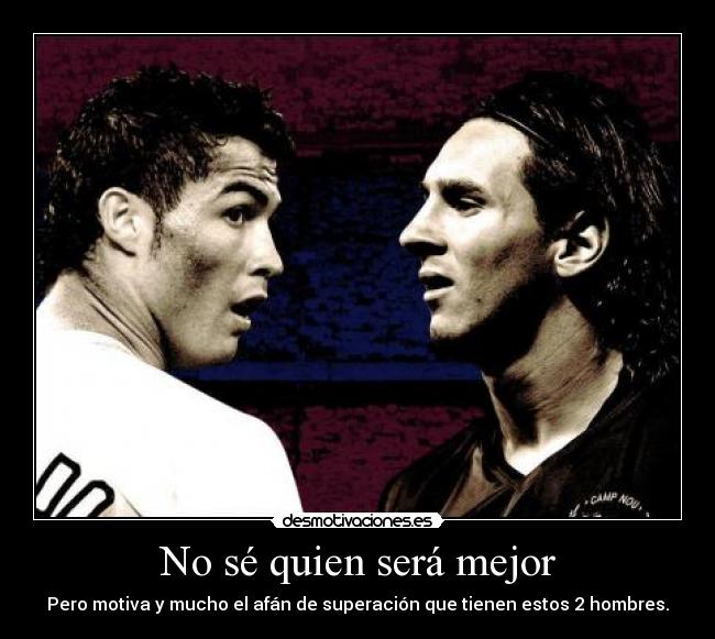 carteles cristiano ronaldo messi afan superacion desmotivaciones