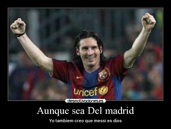 Aunque sea Del madrid -