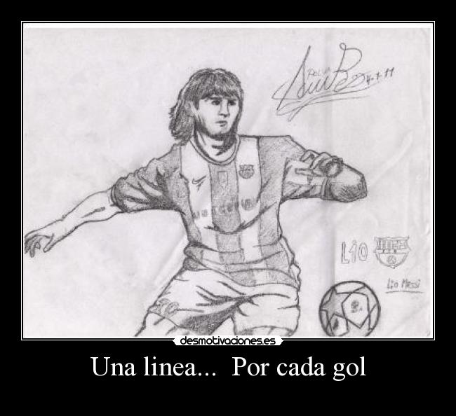 Una linea... Por cada gol -
