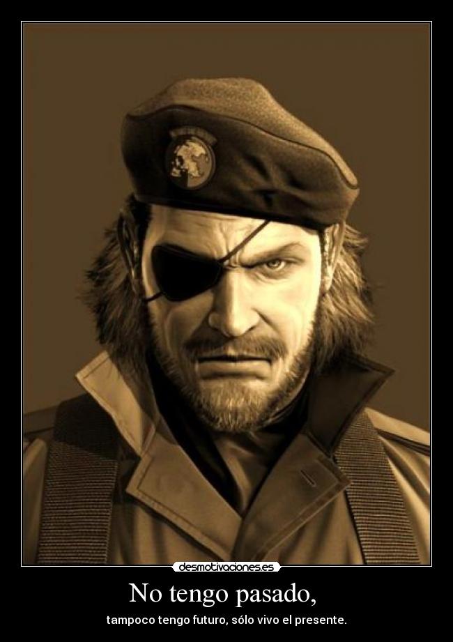No tengo pasado, -