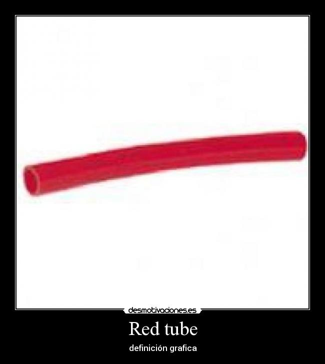 Red tube - definición grafica