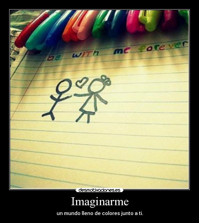 Imaginarme - un mundo lleno de colores junto a ti.